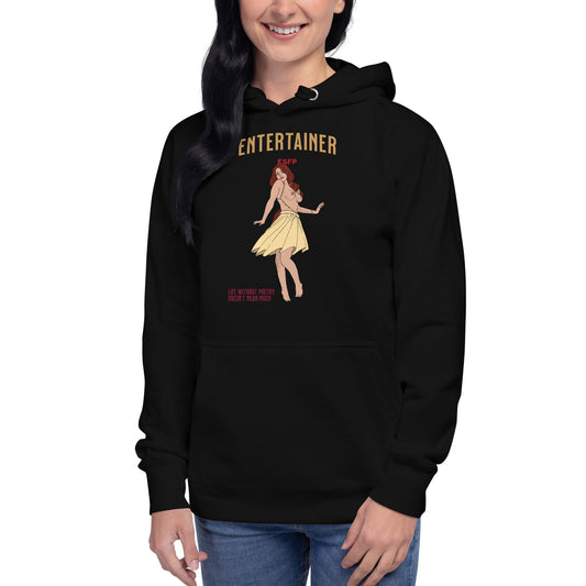 Entertainer - Unisex Hoodie